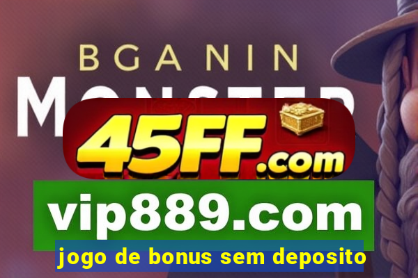 jogo de bonus sem deposito
